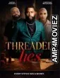 Threaded Lies (2025) HQ Hindi Dubbed Movie