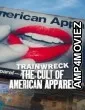 Trainwreck The Cult of American Apparel (2025) ORG Hindi Dubbed Movie