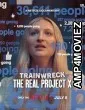 Trainwreck The Real Project X (2025) HQ Hindi Dubbed Movie