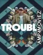 Trouble (2024) ORG Hindi Dubbed Movie
