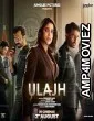 Ulajh (2024) HQ Hindi Dubbed Movie