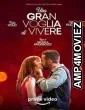 Una Gran Voglia Di Vivere (2023) HQ Hindi Dubbed Movie
