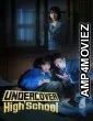 Undercover High School (2025) Season 1 Hindi Dubbed Web Series