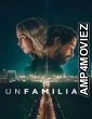 Unfamiliar (2026) Season 1 Hindi Dubbed Web Series