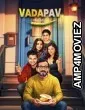 Vadapav (2025) Marathi Movie