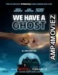 We Have a Ghost (2023) HQ Bengali Dubbed Movie