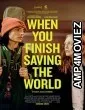 When You Finish Saving the World (2022) HQ Hindi Dubbed Movie