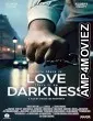 Where There Is Love There Is No Darkness (2025) HQ Hindi Dubbed Movie