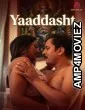 Yaaddasht (2026) S01 E03 Dzyreplay Hindi Hot Web Series