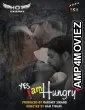 Yes I Am Hungry (2020) UNRATED Hotshot Hindi Short Film
