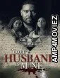 Your Husband Is Mine (2025) HQ Hindi Dubbed Movie