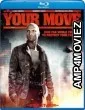 Your Move (2018) Hindi Dubbed Movies