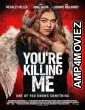 Youre Killing Me (2023) HQ Telugu Dubbed Movie