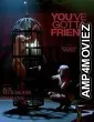 Youve Got A Friend (2022) HQ Hindi Dubbed Movie